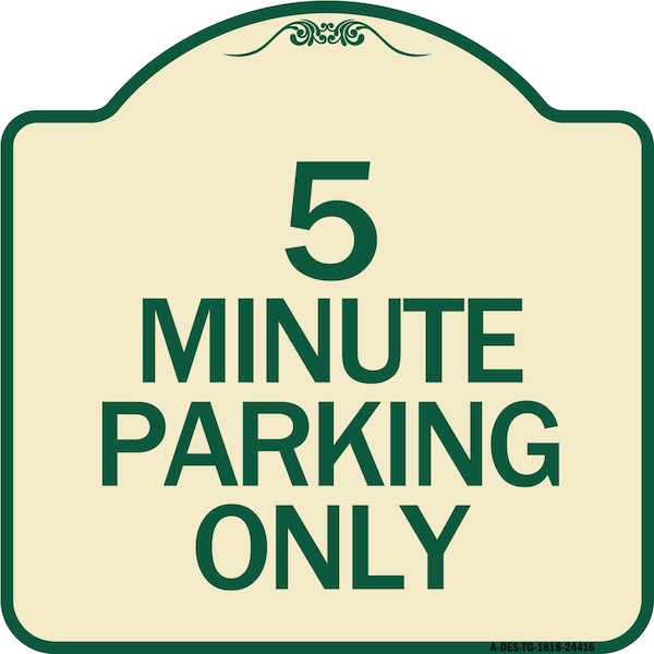 Signmission 5 Minute Parking Only Heavy-Gauge Aluminum Architectural Sign, 18" x 18", TG-1818-24416 A-DES-TG-1818-24416 - main